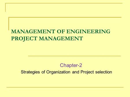 MANAGEMENT OF ENGINEERING PROJECT MANAGEMENT