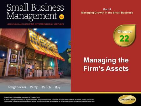 1.Describe the working-capital cycle of a small firm. 2.Identify the important issues in managing a firm’s cash flows 3.Explain the key issues in managing.