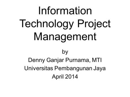 Information Technology Project Management