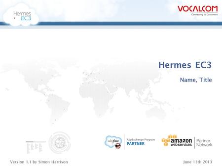 Hermes EC3 Name, Title Presenter Notes -----