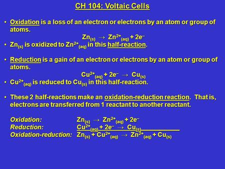 Oxidation is a loss of an electron or electrons by an atom or group of atoms.Oxidation is a loss of an electron or electrons by an atom or group of atoms.