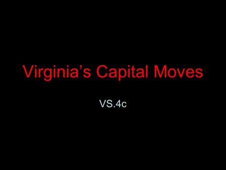 Virginia’s Capital Moves