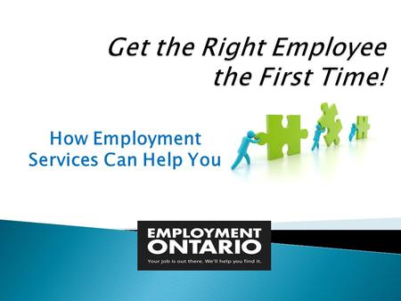 How Employment Services Can Help You.  Employment Ontario Employment Service Providers  Ontario Disability Employment Support  Strategic Employment.