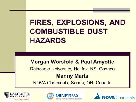 FIRES, EXPLOSIONS, AND COMBUSTIBLE DUST HAZARDS