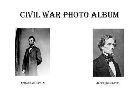 Civil War Photo Album Abraham Lincoln Jefferson Davis.