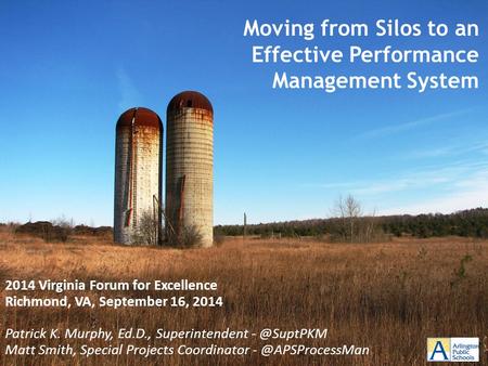 2014 Virginia Forum for Excellence Richmond, VA, September 16, 2014 Patrick K. Murphy, Ed.D., Superintendent Matt Smith, Special Projects Coordinator.