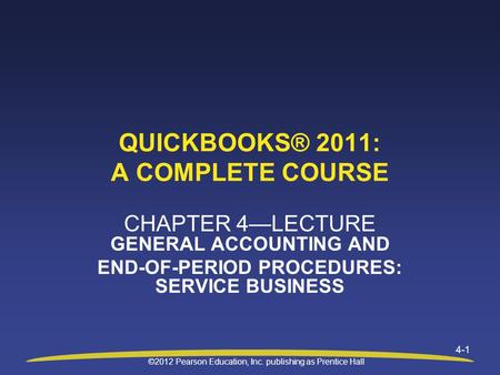 QUICKBOOKS® 2011: A COMPLETE COURSE