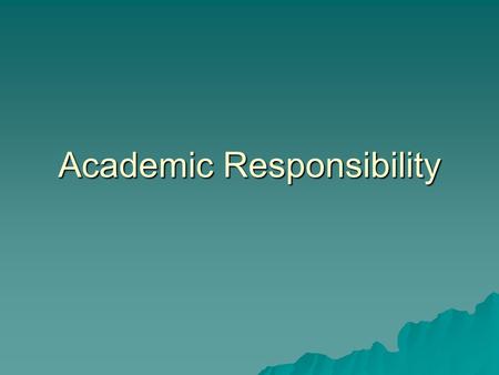 Academic Responsibility