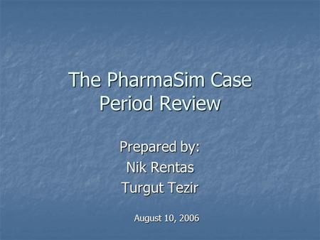 The PharmaSim Case Period Review