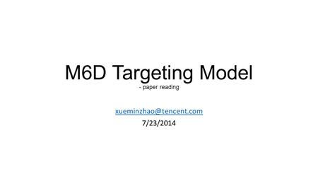 M6D Targeting Model - paper reading 7/23/2014.