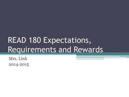 READ 180 Expectations, Requirements and Rewards