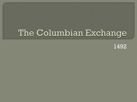 The Columbian Exchange