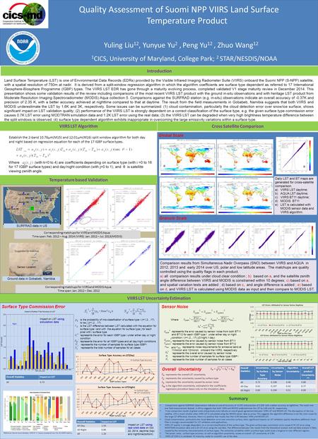 VIIRS LST Uncertainty Estimation And Quality Assessment of Suomi NPP VIIRS Land Surface Temperature Product 1 CICS, University of Maryland, College Park;