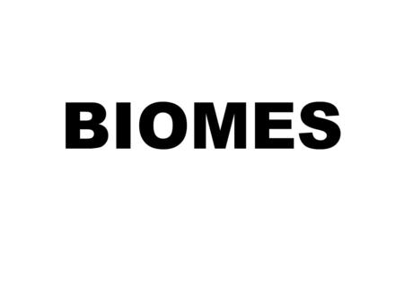 BIOMES. TUNDRA Characteristics – Very Cold (average 18 Fahrenheit). – Little Precipitation (6 inches annually) – Permafrost ground only allows small.