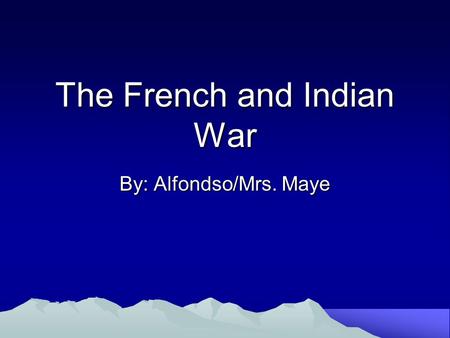 The French and Indian War