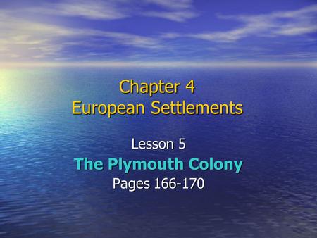 Chapter 4 European Settlements