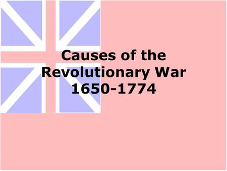 Causes of the Revolutionary War