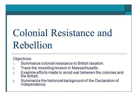 Colonial Resistance and Rebellion