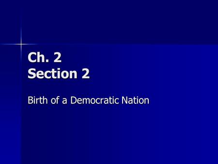 Birth of a Democratic Nation