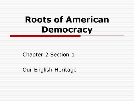 Roots of American Democracy