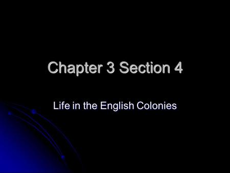 Life in the English Colonies