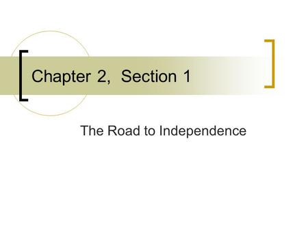 The Road to Independence