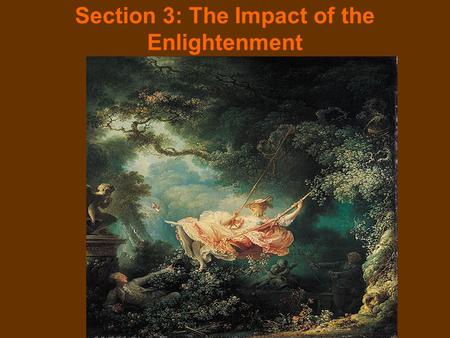 Section 3: The Impact of the Enlightenment