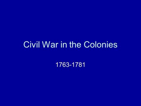 Civil War in the Colonies