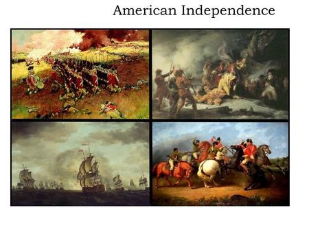 American Independence. Declaration of Independence by Thomas Jefferson  “We hold these truths to be self-evident, that all men are created equal” = all.