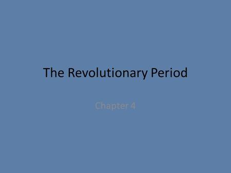 The Revolutionary Period