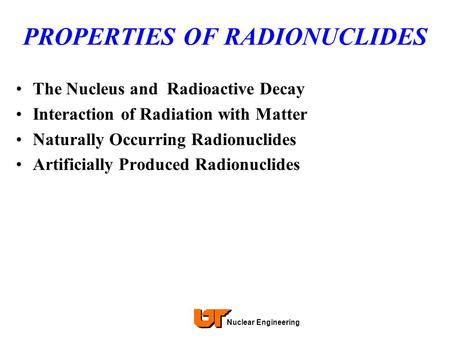 PROPERTIES OF RADIONUCLIDES