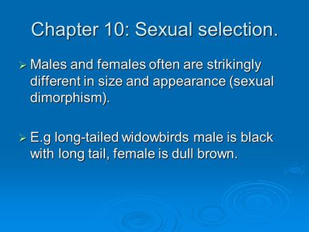 Chapter 10: Sexual selection.