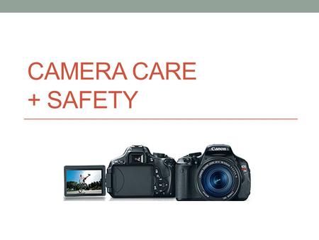 CAMERA CARE + SAFETY. I. Equipment Storage Cameras are numbered and stored in the numbered pockets in the equipment closet Lenses are numbered and stored.