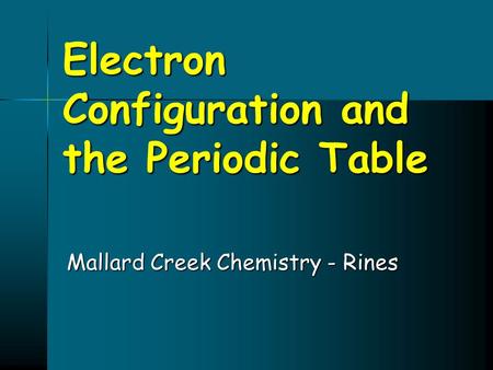 Electron Configuration and the Periodic Table