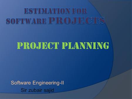 Estimation for Software Projects