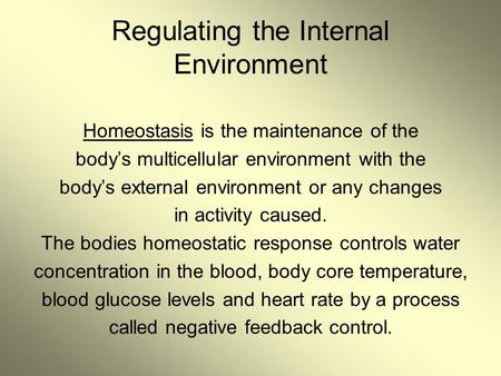 Regulating the Internal Environment