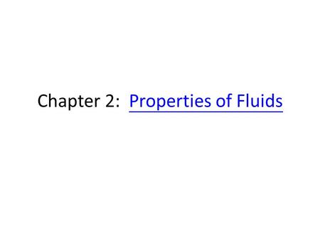 Chapter 2: Properties of Fluids