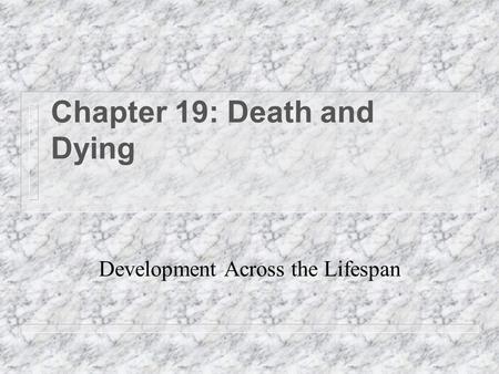 Chapter 19: Death and Dying