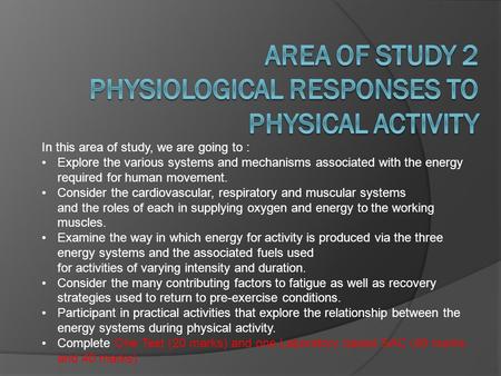 AREA OF STUDY 2 Physiological responses to physical activity