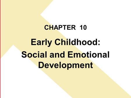 Early Childhood: Social and Emotional Development