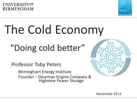 The Cold Economy “Doing cold better” Professor Toby Peters