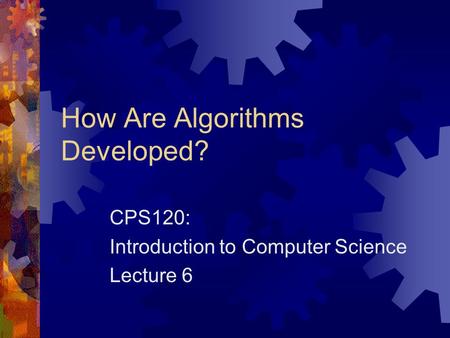 How Are Algorithms Developed?