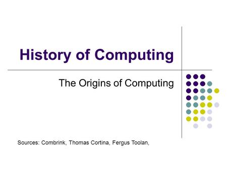 The Origins of Computing