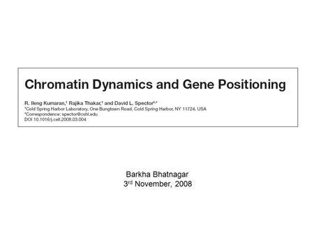 Barkha Bhatnagar 3 rd November, 2008. Structure of chromosome.