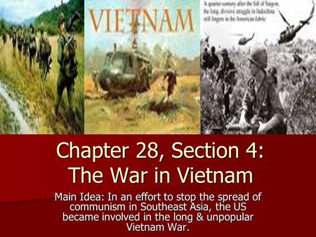 Chapter 28, Section 4: The War in Vietnam