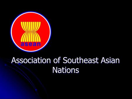 Association of Southeast Asian Nations