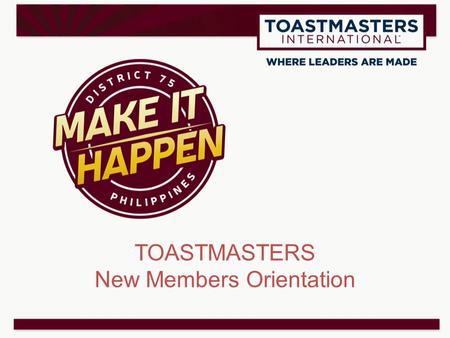 TOASTMASTERS New Members Orientation