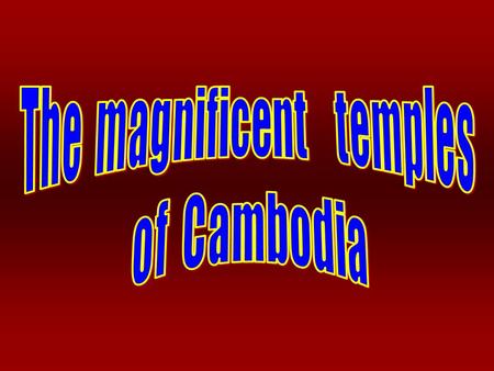 Kambodia is a medium sized country in south-east Asia. Its an area is 181,035 Km 2 and the population reaches a little more than 10 millions. Until.