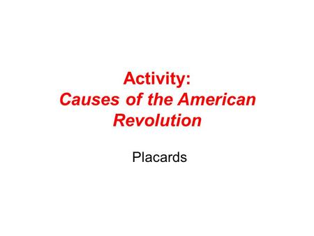 Activity: Causes of the American Revolution