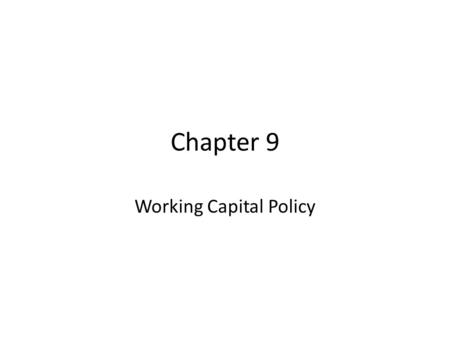 Working Capital Policy